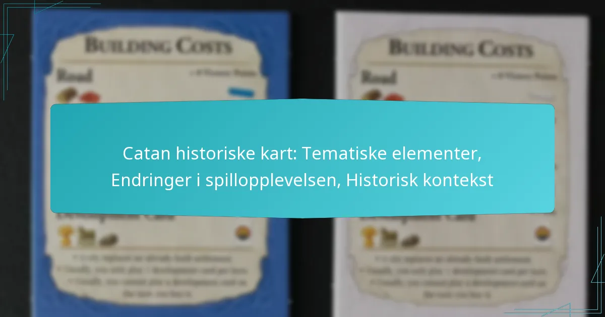 Catan historiske kart: Tematiske elementer, Endringer i spillopplevelsen, Historisk kontekst