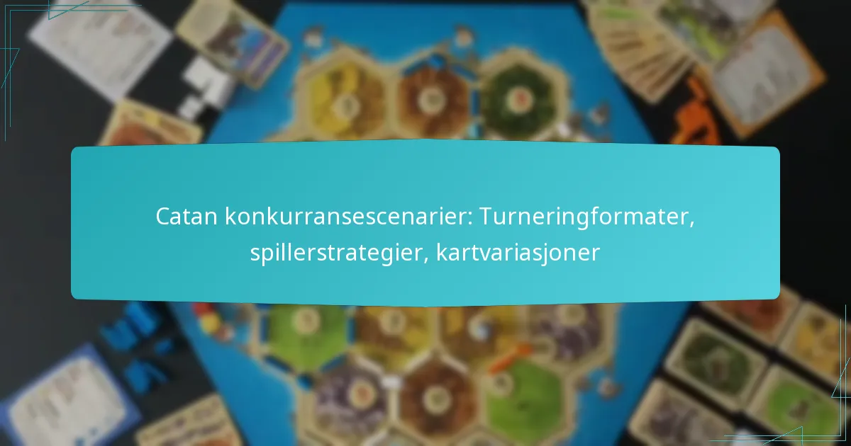 Catan konkurransescenarier: Turneringformater, spillerstrategier, kartvariasjoner