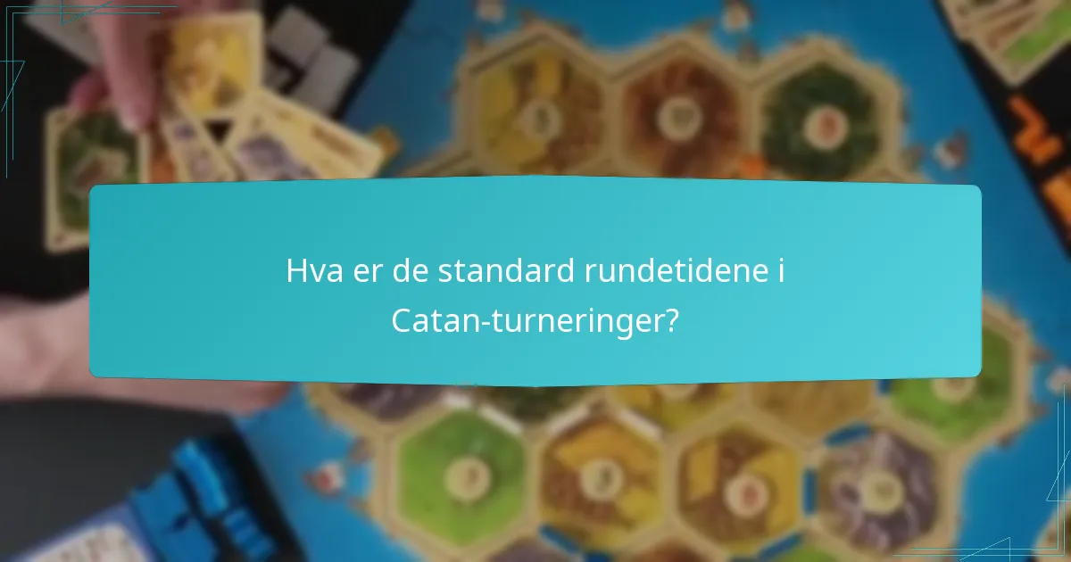 Hvordan er arrangementsplanen strukturert for Catan-turneringer?
