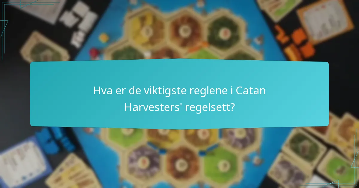 Hvordan kan spillere effektivt forvalte ressurser i Catan Harvesters?