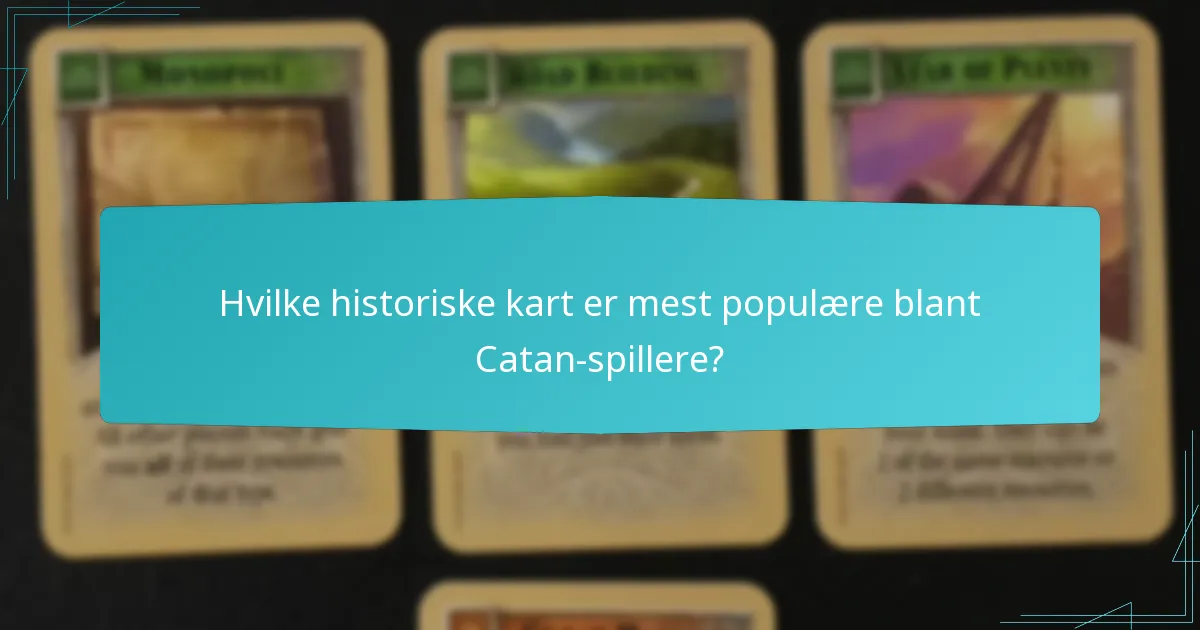 Hva er den historiske konteksten bak Catans kart?