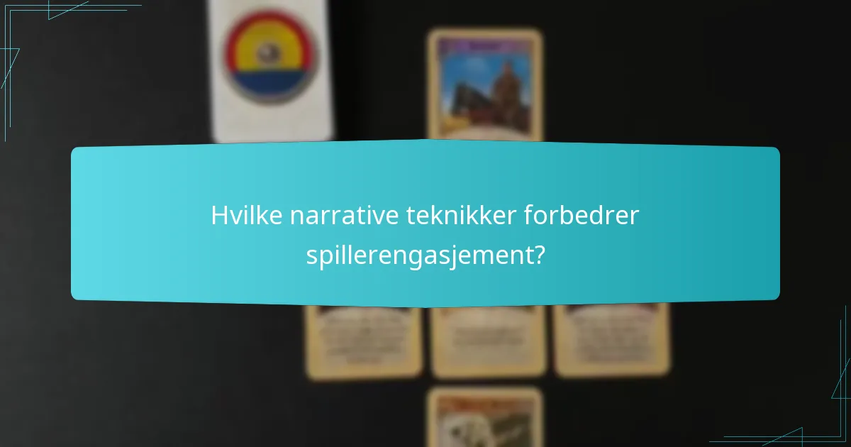 Hvilke narrative teknikker forbedrer spillerengasjement?