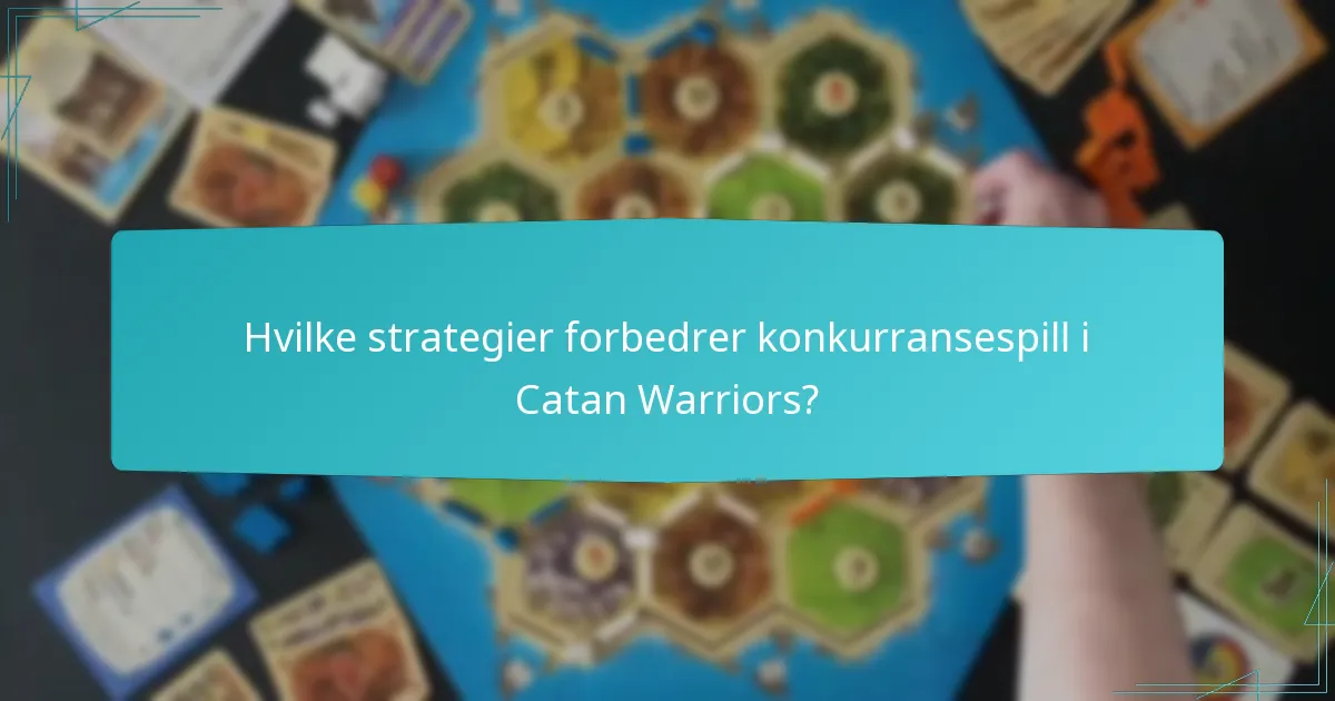 Hvilke varianter av Catan Warriors påvirker spillopplevelsen?