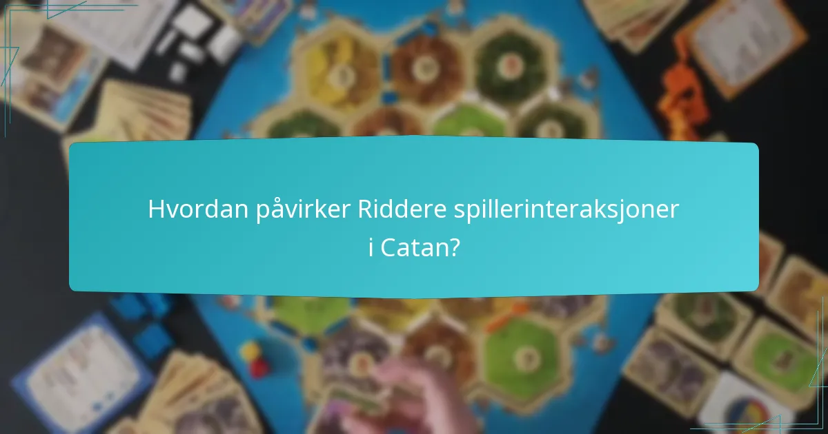 Hvordan sammenlignes Riddere med andre strategier i Catan?